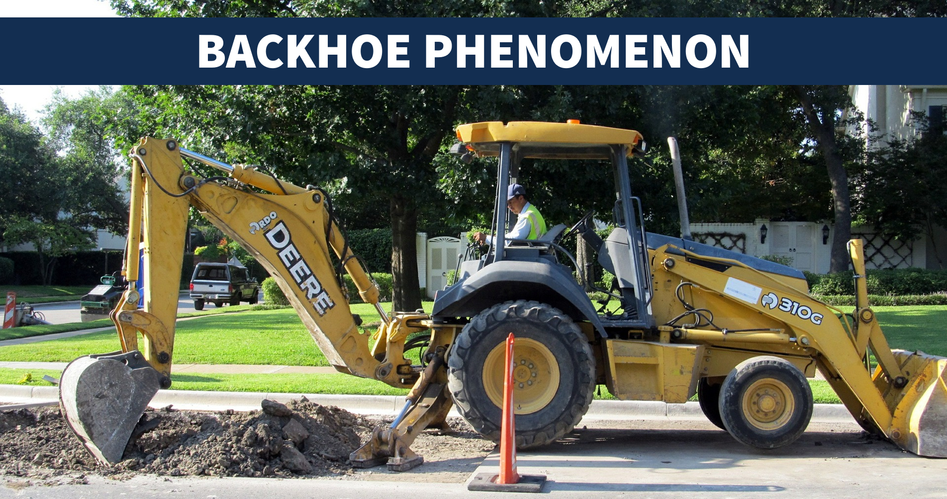Slide with backhoe and the words "Backhoe phenomenon"