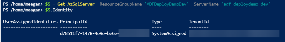 Executing PowerShell command: $S = Get-AzSqlServer -ResourceGroupName 'ADFDemployDemoDev' -ServerName 'adf-deploydemo-dev'
$S.Identity
The results show principalID, Type, and TenantID