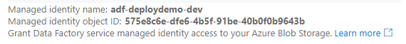 Managed identity name: adf-deploymentdemo-dev. Managed identity object ID: 575e8c6e-dfe6-4b5f-91be-40b0f0b9643b